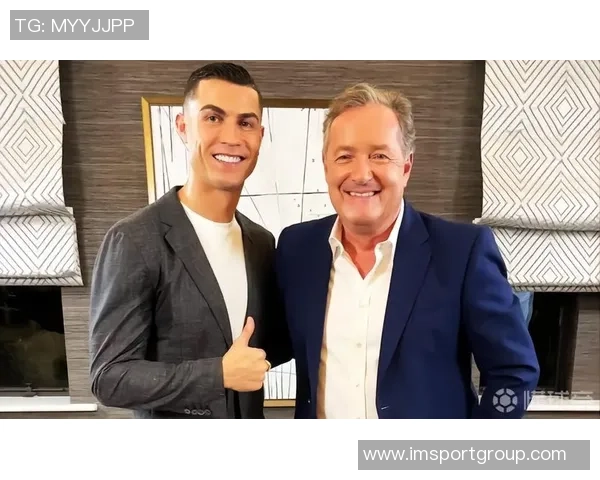 摩根称赞C罗为完美搭档世界最具影响力球星与采访者的精彩对话