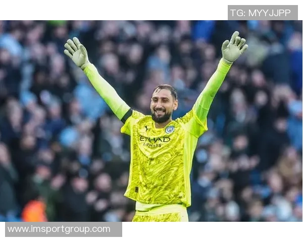 曼城首发门将多纳鲁马保持不败特拉福德首发却遭遇两场失利